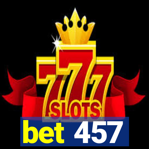 bet 457